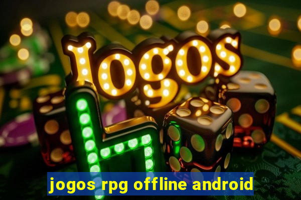 jogos rpg offline android